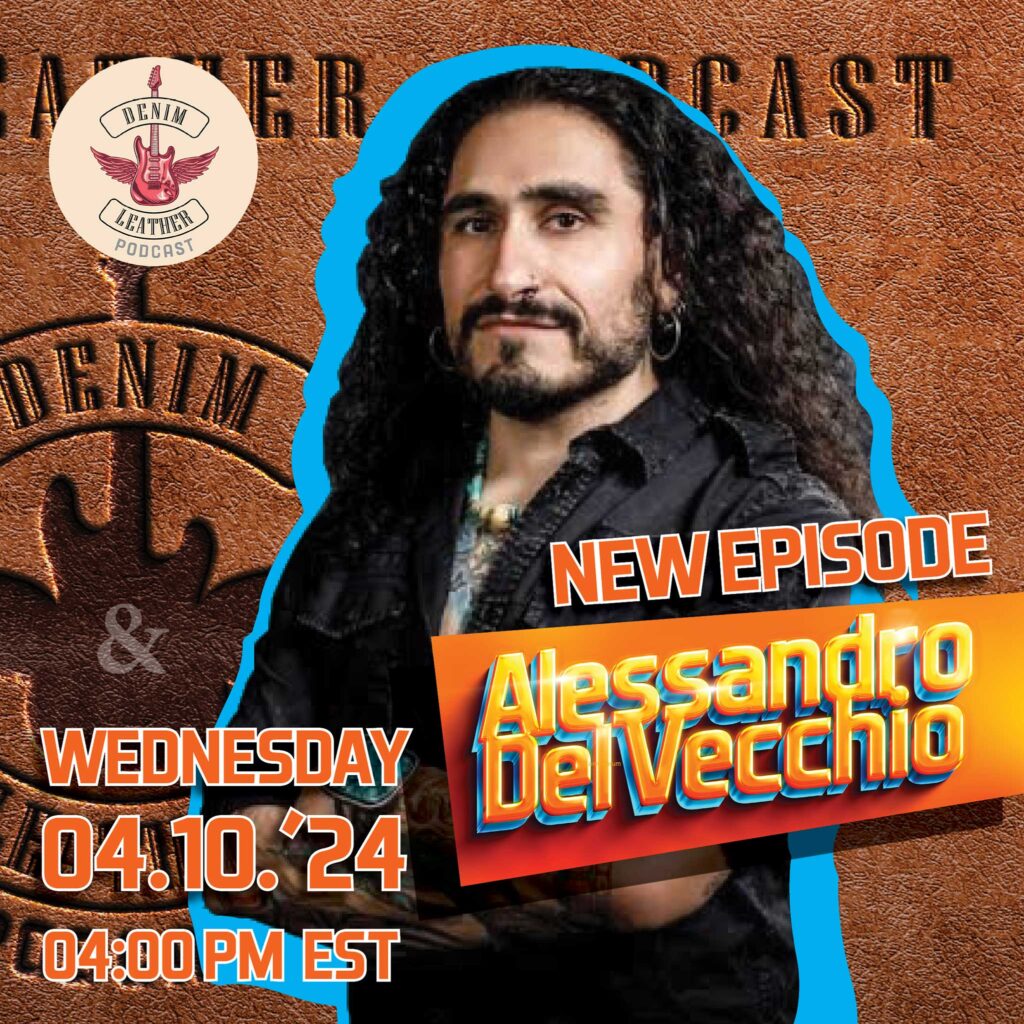 Alessandro Del Vecchio - Episode 7 - Denim and Leather Podcast
