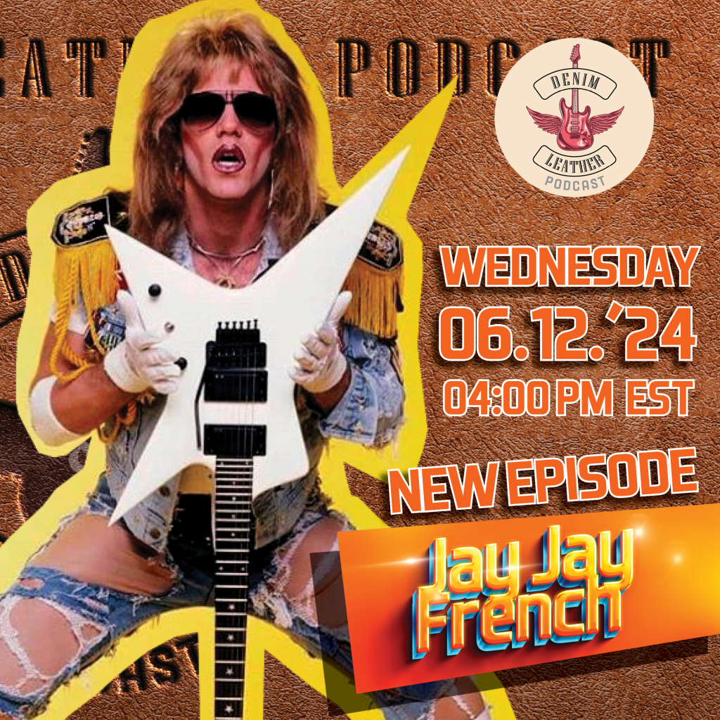 Jay Jay French poster - Denim and Leather Podcast - Episode 11